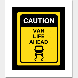 Caution - Van Life Ahead Posters and Art